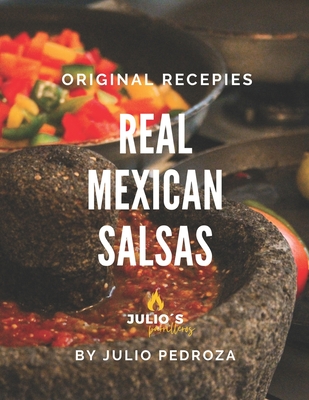 The Real Mexican Salsas - Pedroza, Julio Cesar Cesar