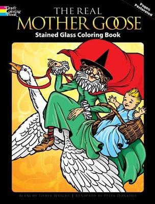 The Real Mother Goose Stained Glass Coloring Book - Donahue, Peter, and Wright, Blanche Fisher