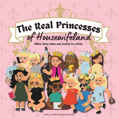 The Real Princesses of Housewifeland - Candela, Krista