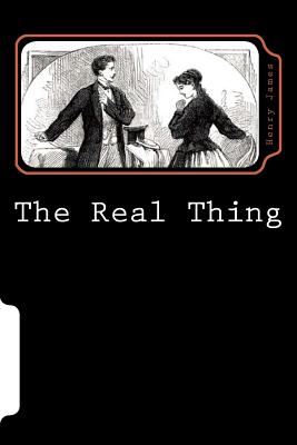 The Real Thing - James, Henry