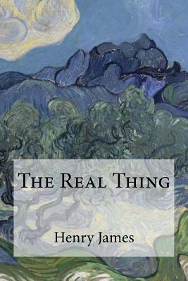 The Real Thing - James, Henry