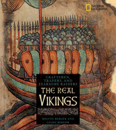 The Real Vikings: Craftsman, Traders, and Fiercesome Raiders