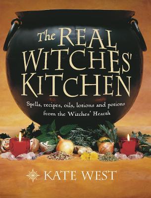 The Real Witches' Kitchen - West, Kate