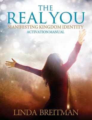 The Real You Activation Manual - Breitman, Linda