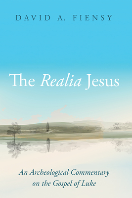 The Realia Jesus - Fiensy, David A