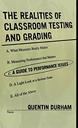 The Realities of Classroom Testing and Grading: A Guide to Performance Issues