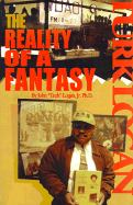 The Reality of a Fantasy