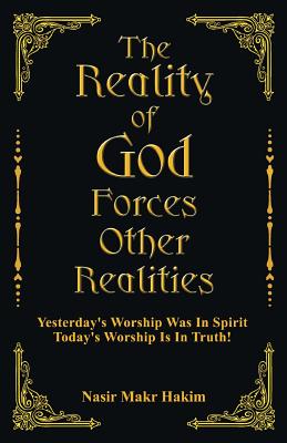 The Reality Of God Forces Other Realities - Hakim, Nasir