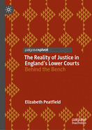 The Reality of Justice in England's Lower Courts: Behind the Bench