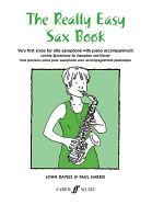 The Really Easy Sax Book: Very First Solos for Alto Saxophone with Piano Accompaniment