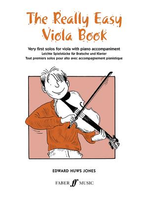 The Really Easy Viola Book: Very First Solos for Viola with Piano Accompaniment - Jones, Edward Huws