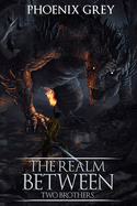 The Realm Between: Two Brothers (Book 2)