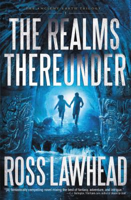 The Realms Thereunder - Lawhead, Ross