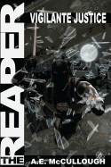 The Reaper: Vigilante Justice