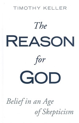 The Reason for God: Belief in an Age of Skepticism - Keller, Timothy J