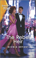 The Rebel Heir: A Forbidden Love, Different Worlds Romance