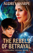 The Rebels of Betrayal