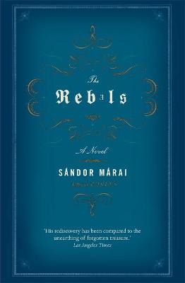 The Rebels - Marai, Sandor