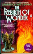 The Rebirth of Wonder - Watt-Evans, Lawrence, and Watt, Evans Lawrence, and Friesner, Esther