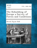 The Rebuilding of Europe a Survey of Forces and Conditions