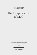 The Recapitulation of Israel: Use of Israel's History in Matthew 1:1-4:11