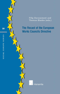 The Recast of the European Works Council Directive: Volume 22