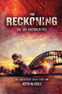 The Reckoning: The Day Australia Fell: The Unforeseen Series Book One