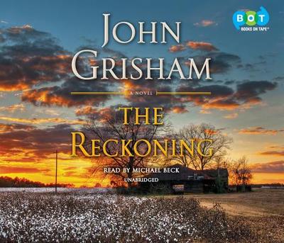 The Reckoning - Grisham, John, and Beck, Michael (Read by)