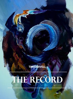 The Record: Fundraising Book For Bowel Cancer UK - Darvell, Tim, and Smith, Kelly (Foreword by), and Rubery, Joanna (Editor)