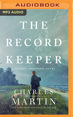 The Record Keeper - Martin, Charles, and Riggs, Jonathan K (Read by)