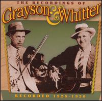 The Recordings of Grayson & Whitter: Recorded 1928-1930 - Grayson & Whitter