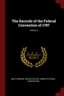 The Records of the Federal Convention of 1787; Volume 2