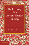 The Recovery of the Ancient Hebrew Language: An Inaugural Lecture