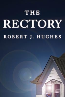 The Rectory - Hughes, Robert J