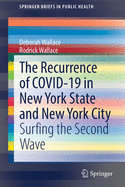 The Recurrence of COVID-19 in New York State and New York City: Surfing the Second Wave