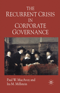 The Recurrent Crisis in Corporate Governance