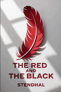 The Red and the Black (A Chronicle of the Nineteenth Century): New Translation