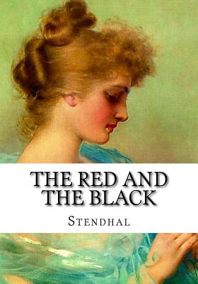 The Red and the Black - Beyle, Marie-Henri, and Samuel, Horace B (Translated by), and Stendhal, Stendhal