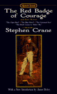 The Red Badge of Courage: And Four Stories - Crane, Stephen, and Stallman, R W (Notes by), and Dickey, James (Introduction by)