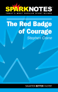 The Red Badge of Courage (Sparknotes Literature Guide) - Crane, Stephen, and Spark Notes Editors