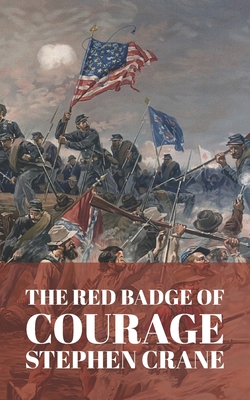 The Red Badge of Courage - Crane, Stephen