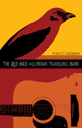 The Red Bird All-Indian Traveling Band, 77