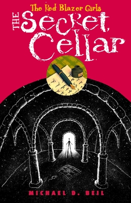 The Red Blazer Girls: The Secret Cellar - Beil, Michael D