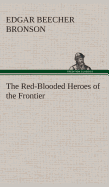 The Red-Blooded Heroes of the Frontier