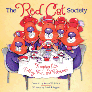 The Red Cat Society: Keeping Life Frisky, Fun, and Fabulous!