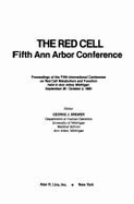 The Red Cell: Fifth Ann Arbor Conference: Proceedings of the Fifth International Conference on Red Cell Metabolism and Function, Hel - Brewer, George J. (Editor)
