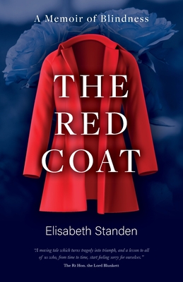 The Red Coat: A Memoir of Blindness - Standen, Elisabeth