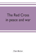The Red Cross: in peace and war