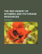 The Red Desert of Wyoming and Its Forage Resources