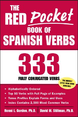 The Red Pocket Book of Spanish Verbs: 333 Fully Conjugated Verbs - Gordon, Ronni L, and Stillman, David M